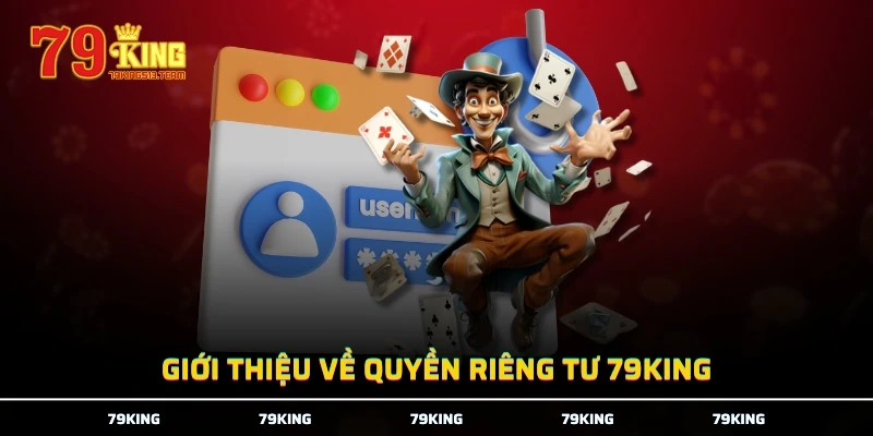 Giới thiệu về quyền riêng tư 79KING